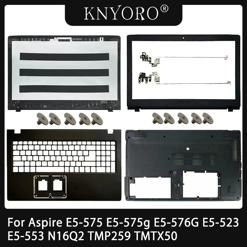 New For Aspire E5-575 E5-575g E5-576G E5-523 E5-553 N16Q2 TMP259 TMTX50 Laptop LCD Back Cover Bezel Palmrest Bottom Case Hinges