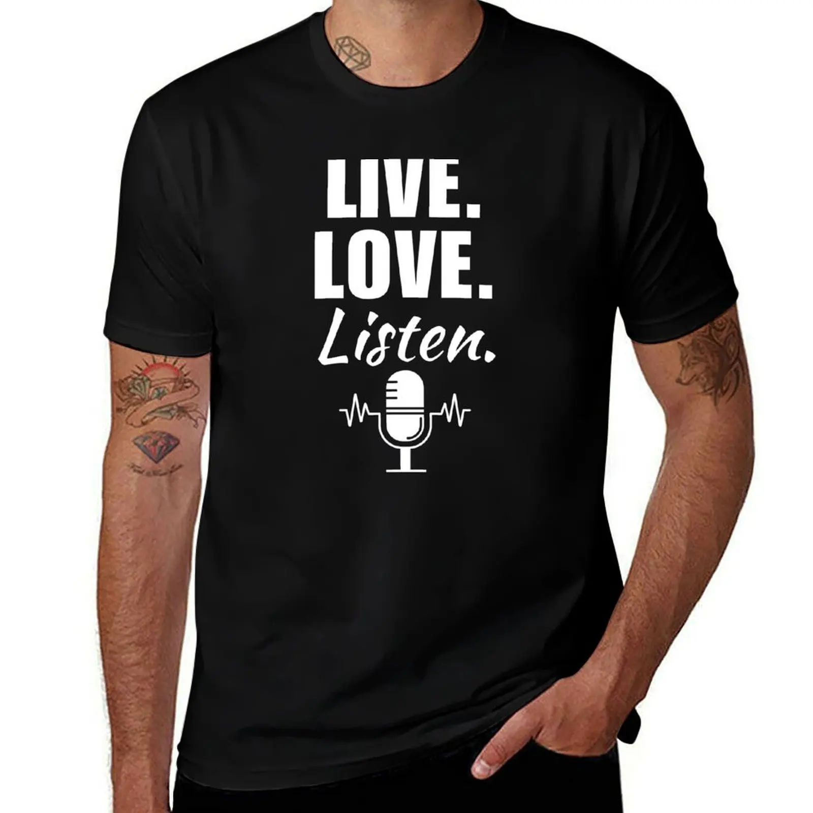 Live, love, listen. Funny podcast fan or lover quote or saying T-Shirt Quick Dry Outdoor Sports T-Shirt