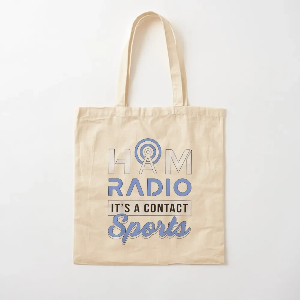 Ham Radio Its Contact Sports Amateur Operator Tote Bag canvas tote bags tote bags cloth bags