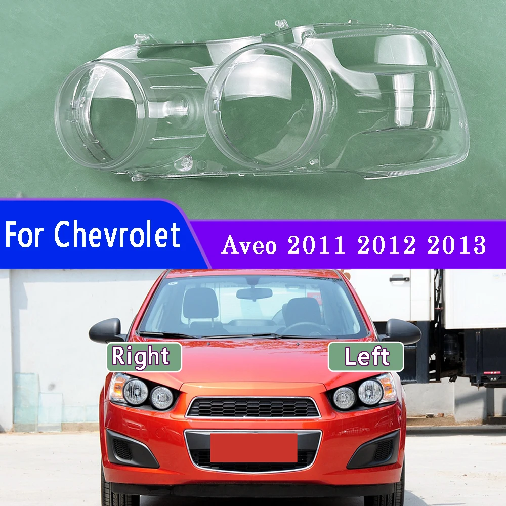 

For Chevrolet Aveo 2011 2012 2013 Headlight Cover Shade Headlamp Shell Transparent Lens Plexiglass Replace Original Lampshade