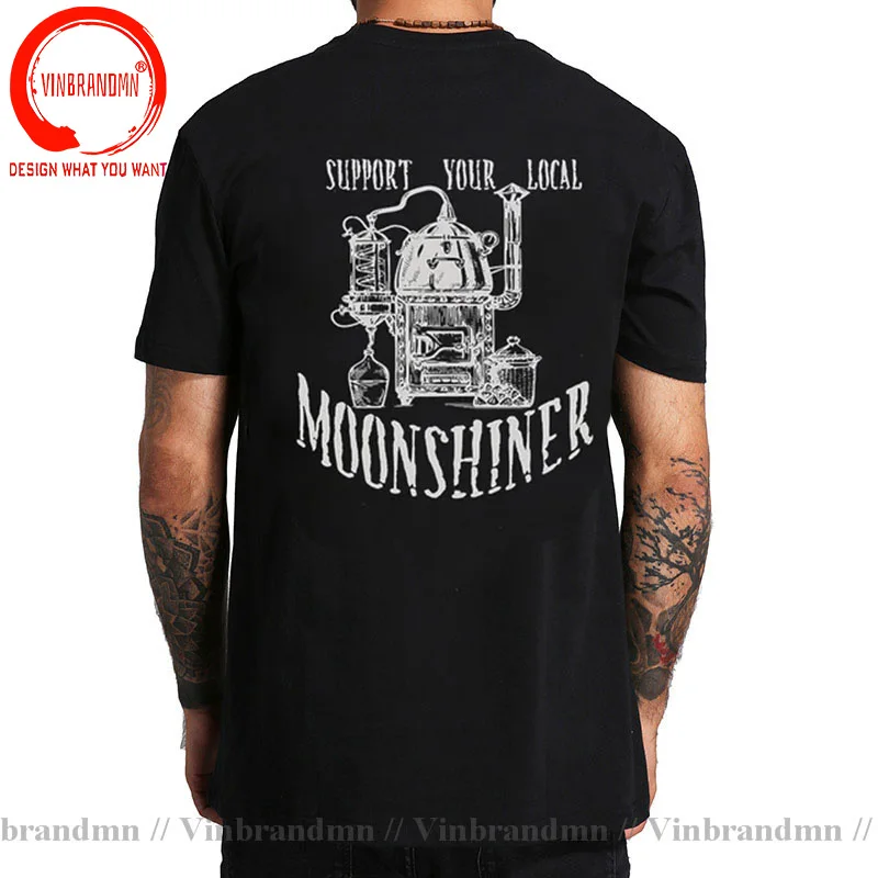 Support Your Local Moonshiner Funny Moonshine T-Shirt Men Slim Fit T Shirt For Men Cotton Top Tee Unique Classic tshirt Camiseta