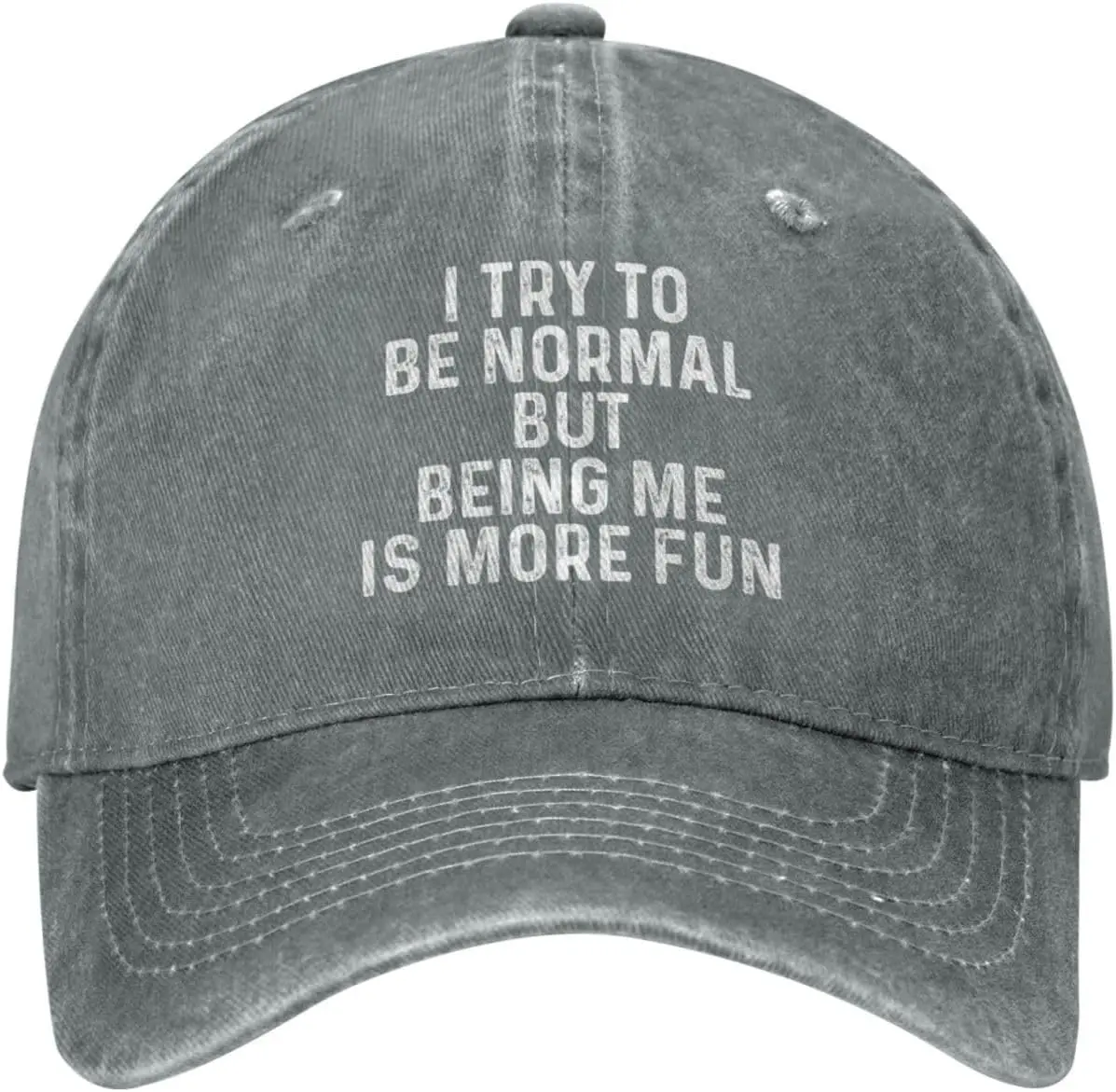 I Try to Be Normal But Beings Me is More Fun Cap Men Dad Hat Fashionable Cap