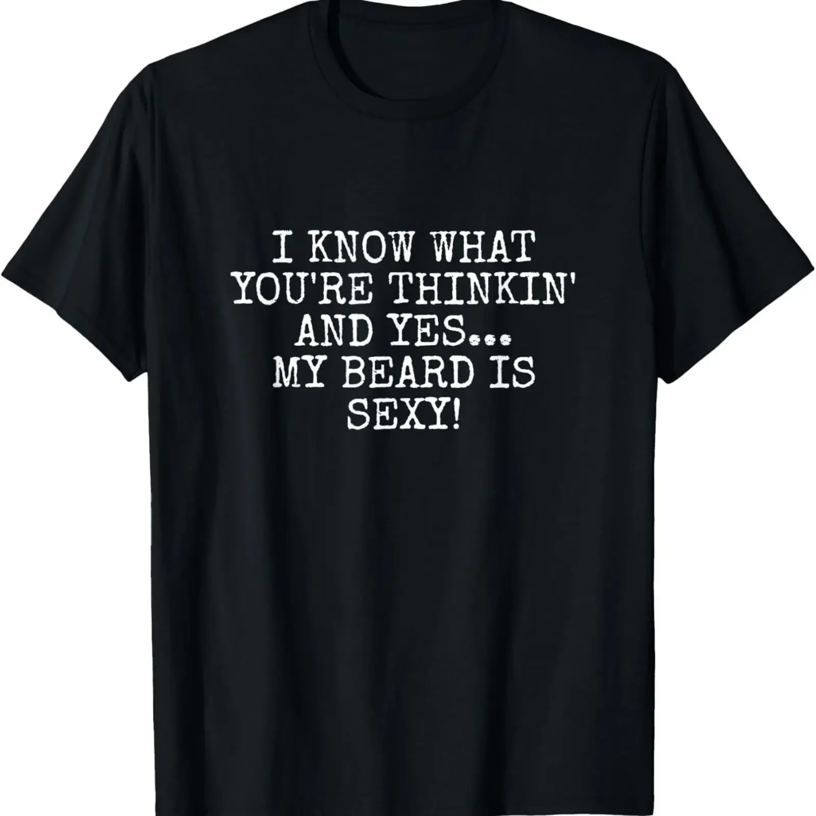 Mens Funny Beard Quote For Humor Lover My Is Sexy T Shirt vintage Washed Soft fashion Breathable Versatile Stretched homme