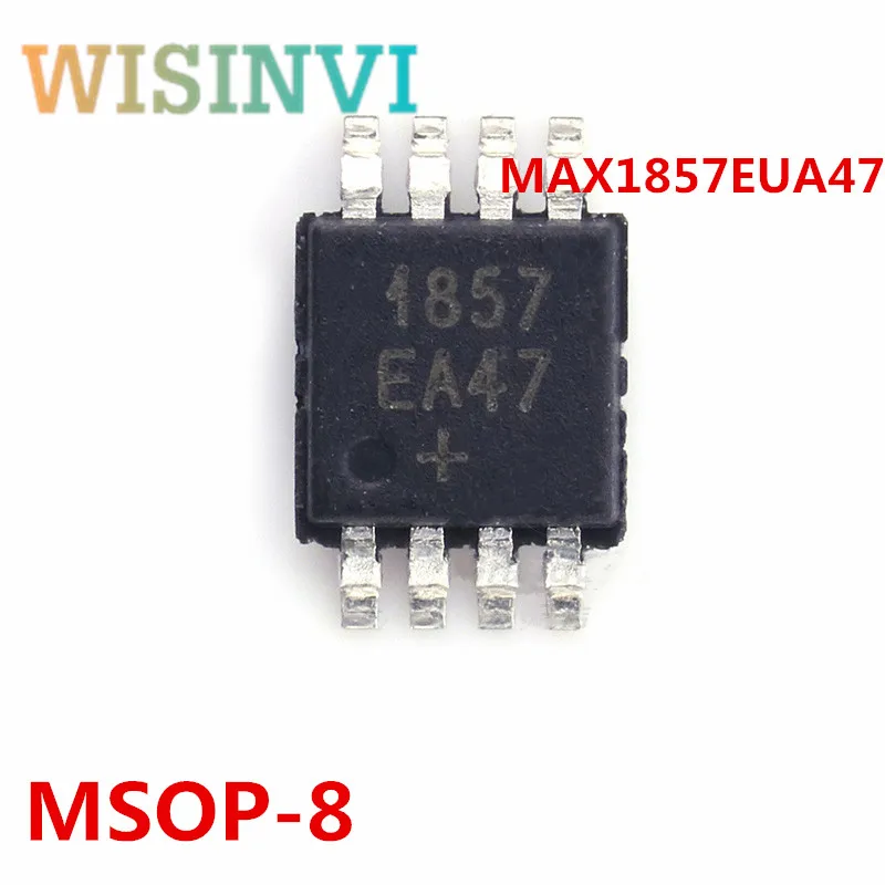 

10pcs NEW AND ORIGINAL MAX1857EUA47 MAX1857EUA MAX1857E MAX1857 1857EUA47 MSOP8 Linear regulator