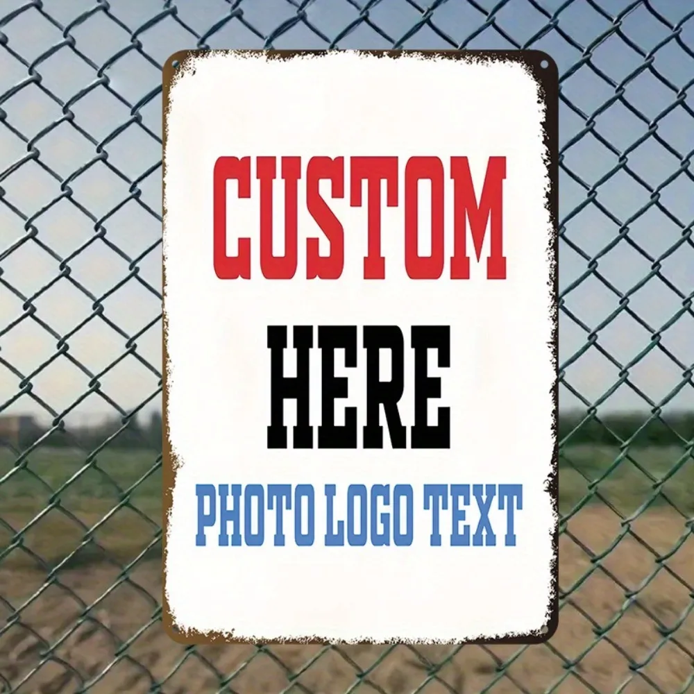 1PC Custom Tin Sign 8x12in(20x30cm), Personalized Text Image Logo, Retro Metal Plaque for Wall Outdoor