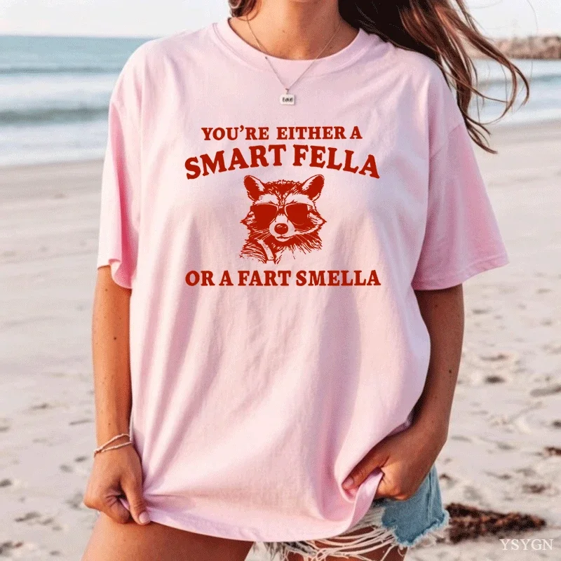 Either A Smart Fella or Fart Smella Funny Racoon T-Shirt Women Men Trash Panda Graphic T-shirt 90s Weird Sarcastic Tee Shirt