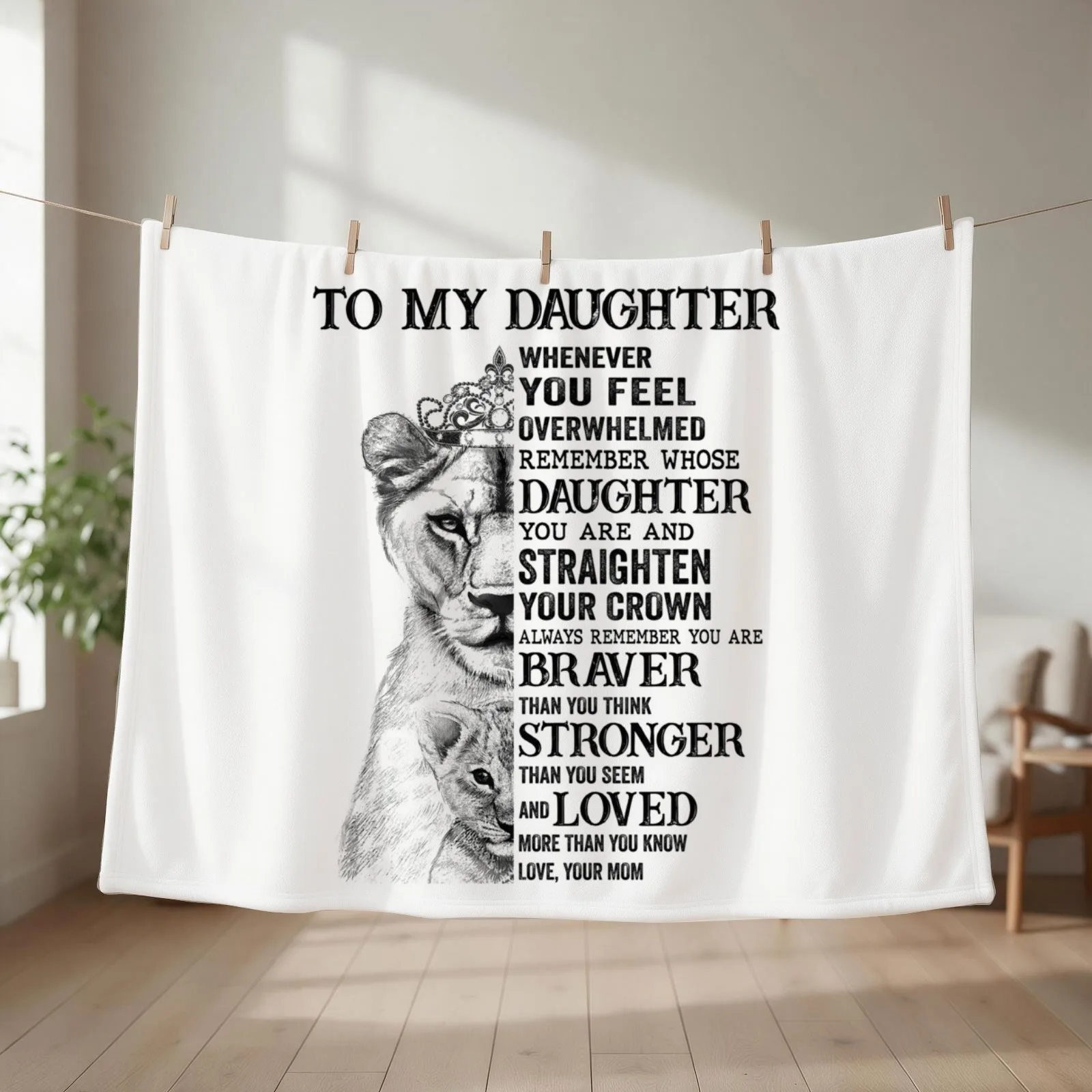 To My Daughter Whenever you Feel Overwhelmed Remember Whose Daughter You Are and Straighten Your Crown Always Throw Blanket