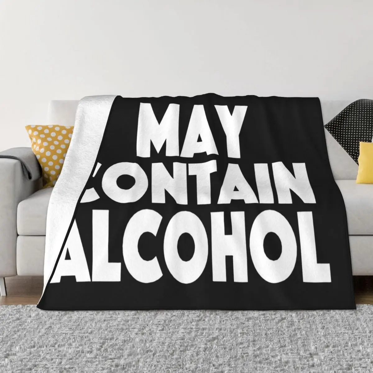 Funny Saying Drinking Men Women Slogan Humour Top May Contain Alcohol Kawaii Throw Blanket