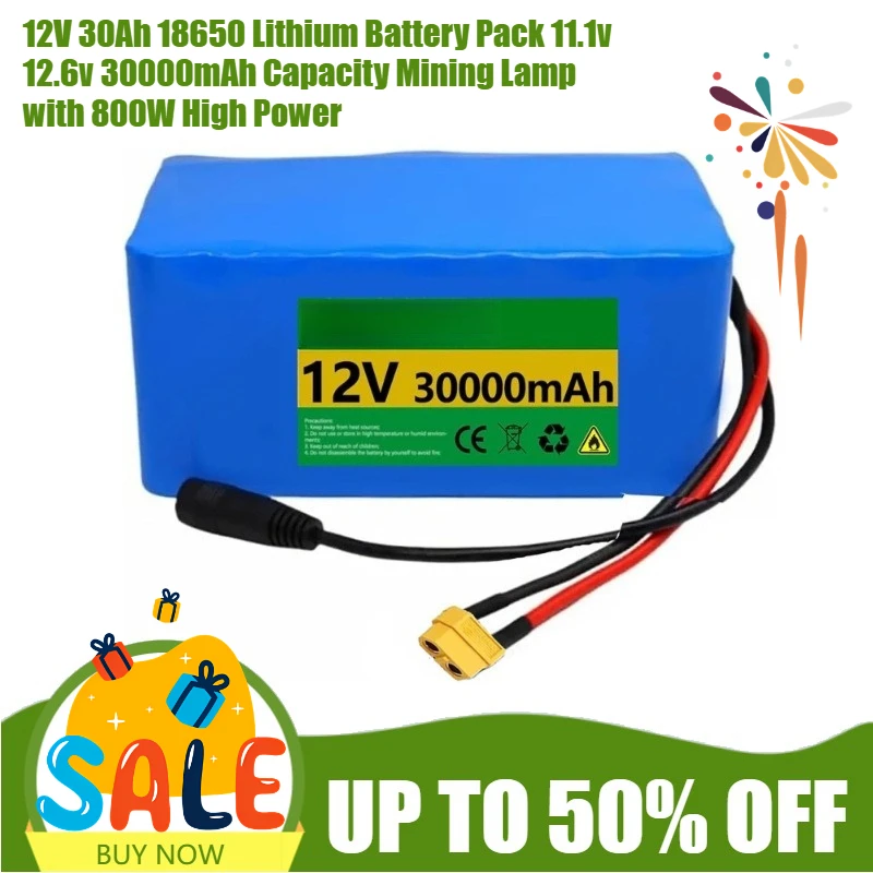 

12V 30Ah 18650 Lithium Battery Pack 11.1v 12.6v 30000mAh Capacity Mining Lamp with 800W High Power