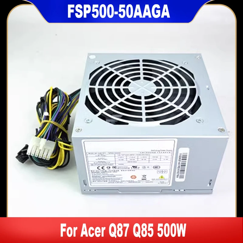 

FSP500-50AAGA New Original For Acer Q87 Q85 500W Power Supply PS-7501-5 12Pin+4Pin+6Pin PSU High Quality 100% Tested