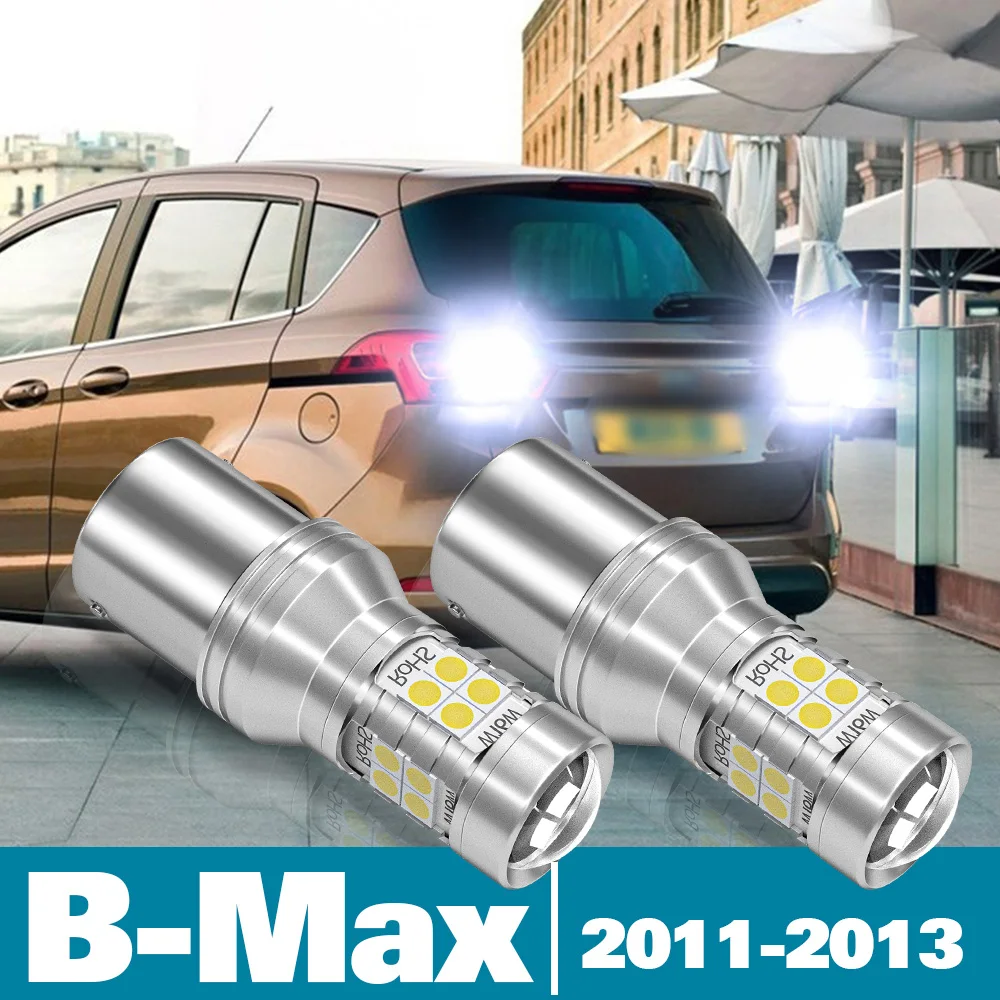 

2pcs LED Reverse Light For Ford B-Max B Max Accessories 2011 2012 2013 Backup Back up Lamp