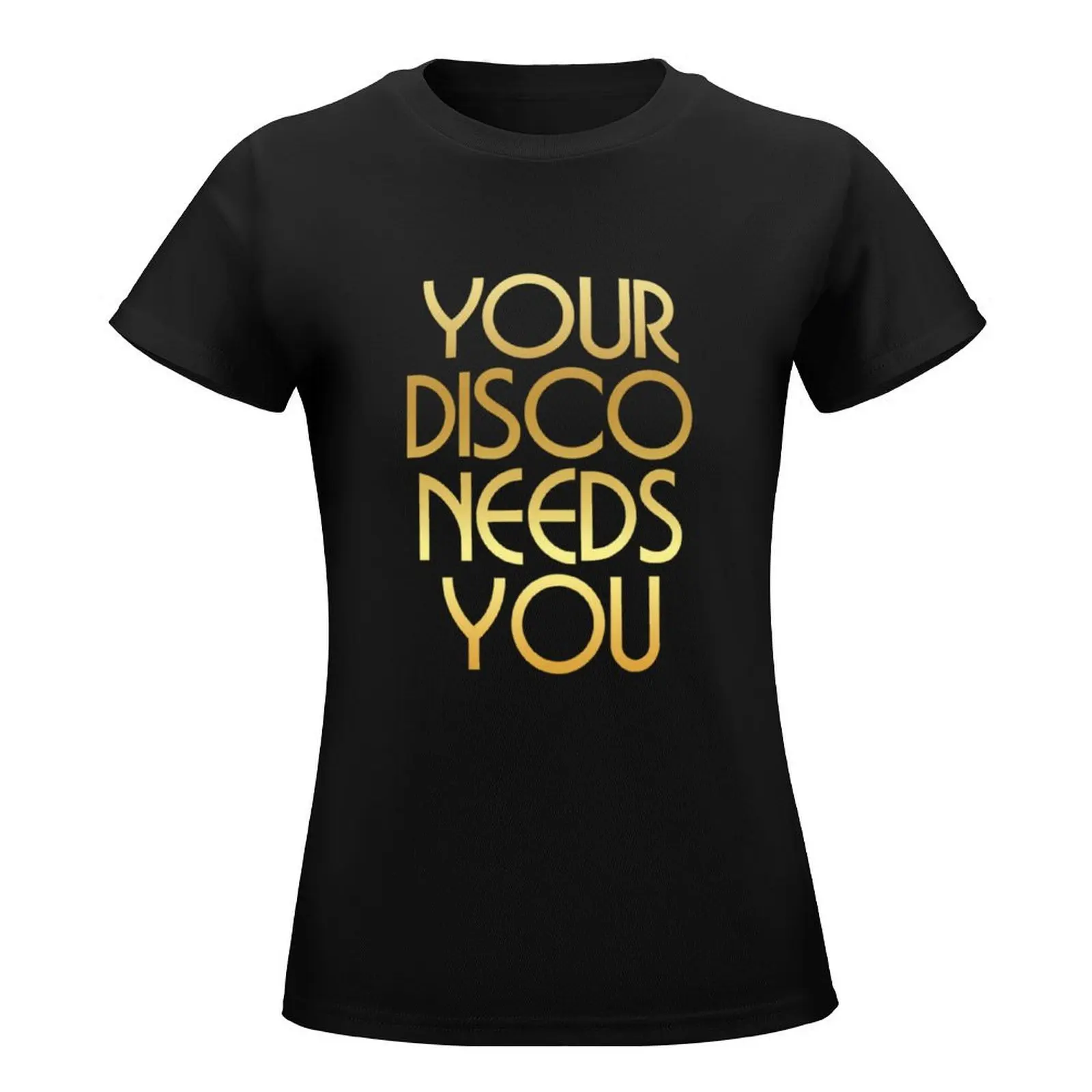 Your Disco Needs You - Kylie Minogue - Light Years - Gold T-Shirt female quick drying funnys Women clothes