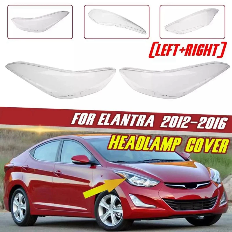 

A Pair Car Front Headlight Lens Cover Front Head Light Shell Cover For Hyundai Elantra 2012-2016