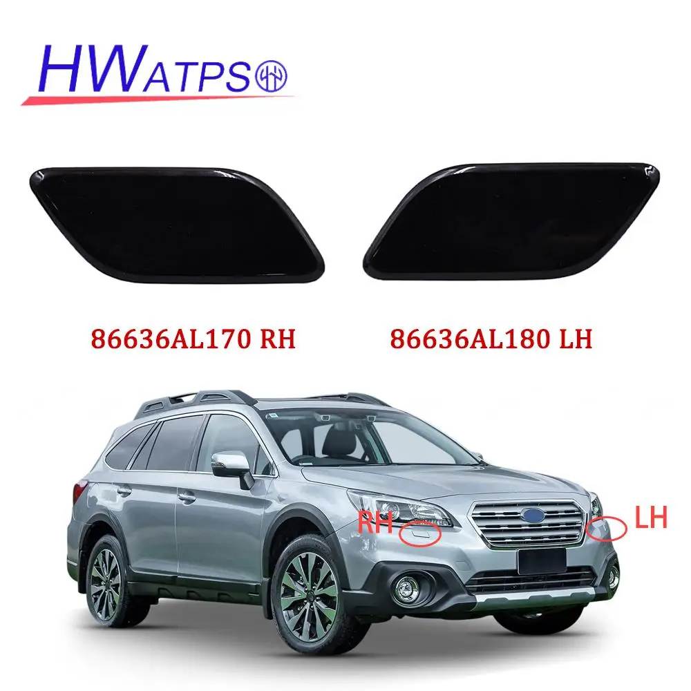 86636-AL170 For Subaru Outback 2018 2019 2020 Headlamp Headlight Washer Spray Nozzle Cover Cap 86636AL170 86636AL180 86636-AL180