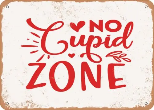 Metal Sign - No Cupid Zone - 2 - Vintage Look Sign sign