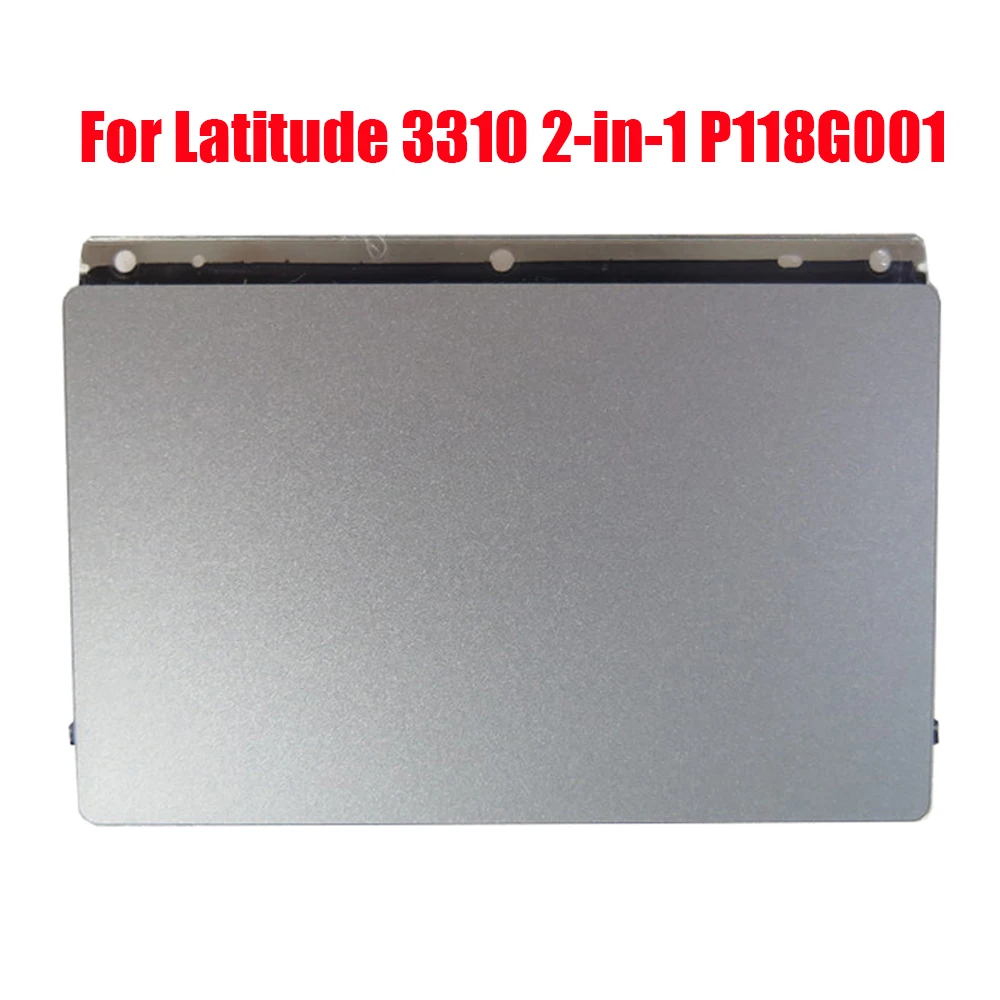 

Laptop Touchpad For DELL For Latitude 3310 2-in-1 P118G001 0VWM4H VWM4H Silver