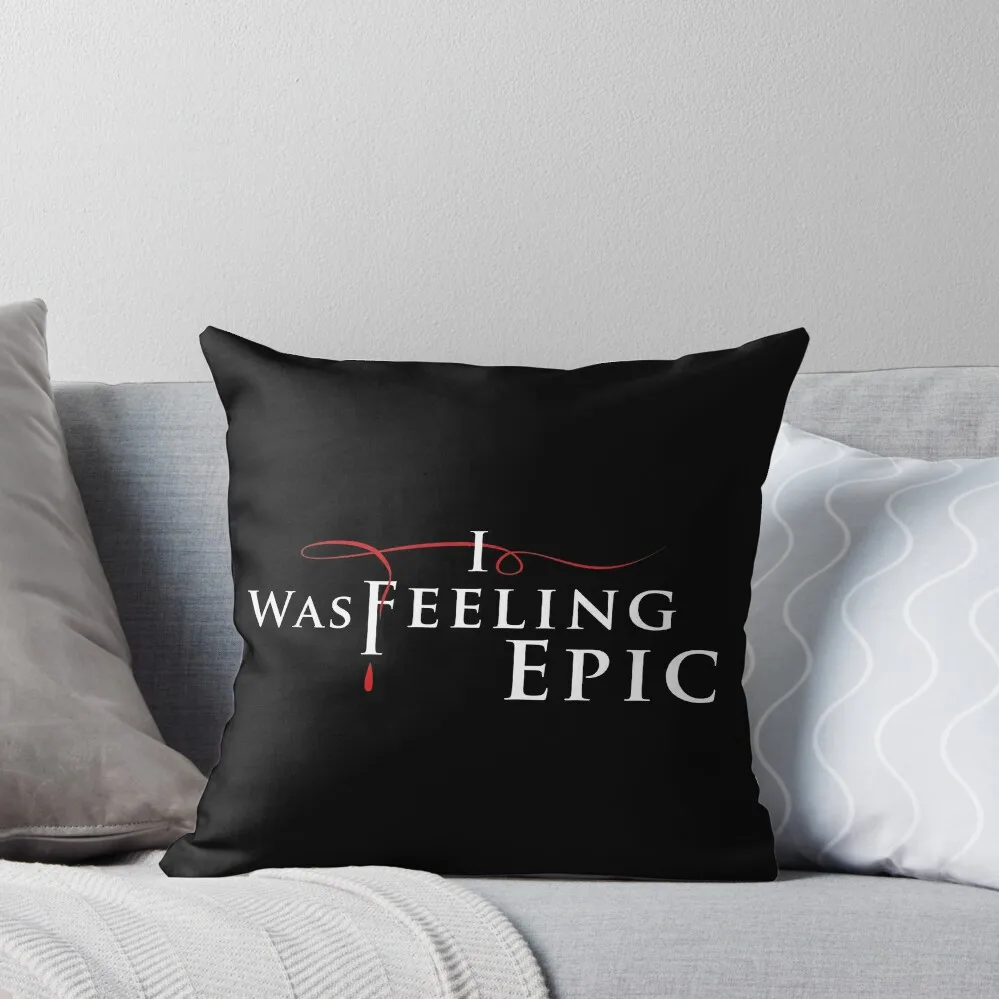 I Was Feeling Epic in TVD Logo Style Throw Pillow Custom Cushion Photo ornamental pillows Christmas Throw Pillows Covers pillow