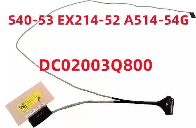 for  Acer S40-53 EX214-52 A514-54G screen cable  N20C4 DC02003Q800