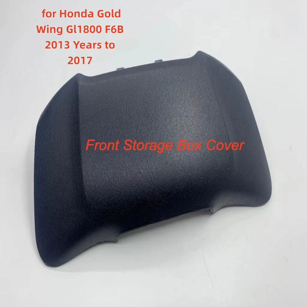 

Suitable for Honda Gold Wing Gl1800 F6B 2013 Years to 2017 Front Storage Box Cover Tool Box Cover