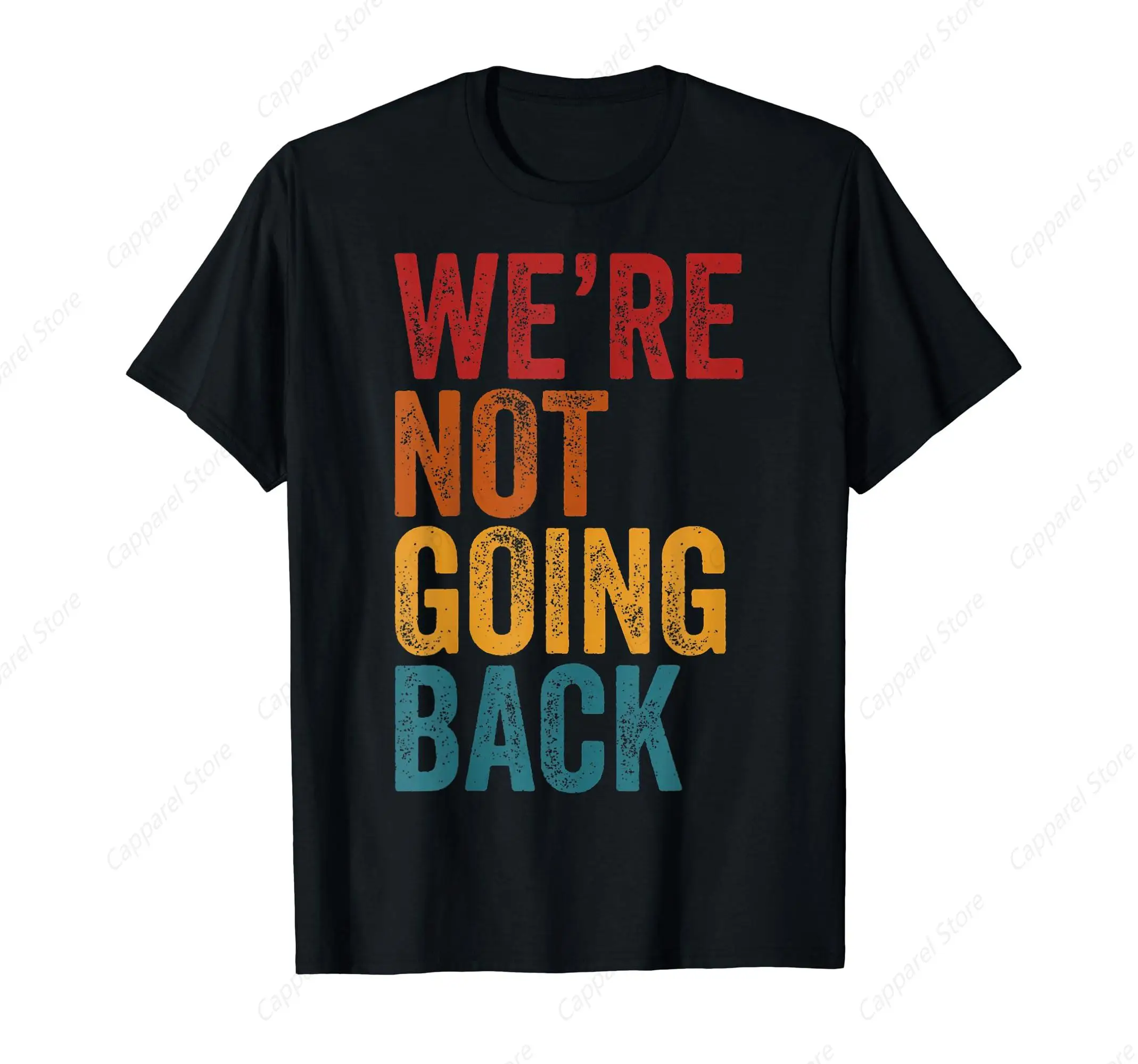 

We'Re Not Going Back Kamala T-Shirt for Men Cotton 100% Summer Tops Women