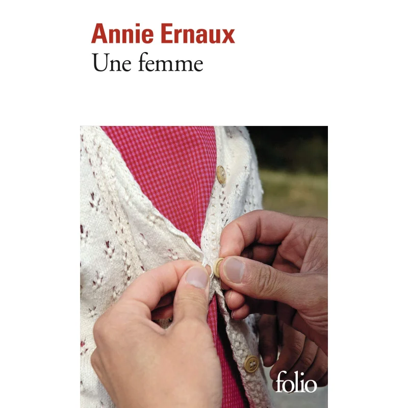 

Une Femme Annie Ernaux Gallimard 9782070382118 Book
