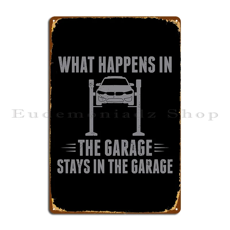 What Happens In The Garage Stays In The Garage Mechanic Metal Sign Personalized Cinema Wall Decor Designing Plaques