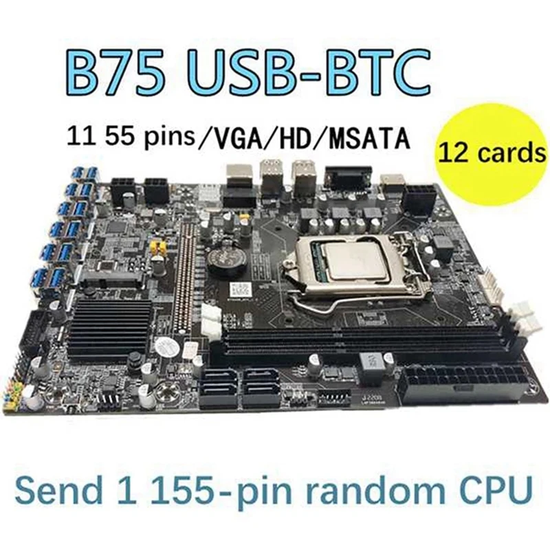 B75 12USB BTC Miner Motherboard+CPU+Fan+Thermal Grease+Switch Cable+SATA Cable 12USB3.0 To PCIE LGA1155 DDR3 Slot MSATA