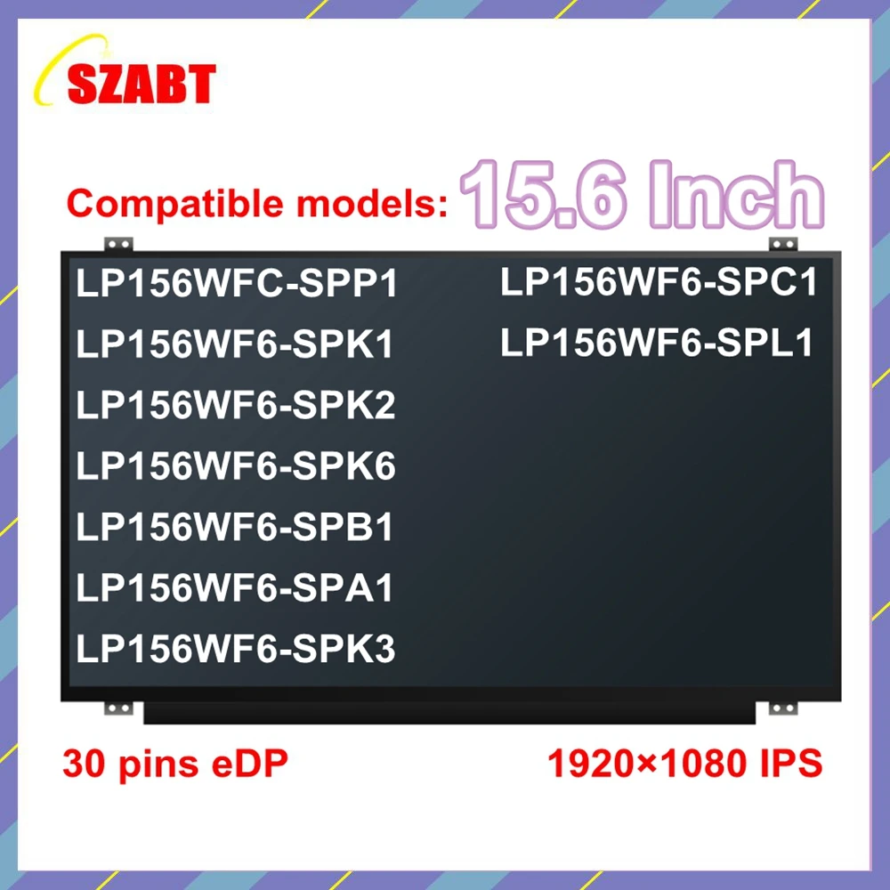 Schermo del computer portatile con pannello IPS sottile da 15.6 pollici per LP156WF4 LP156WF6 SPP1 SPK1 SPK2 SPK3 SPK6 SPC1 SPB1 SPL1 SPA1 B156HAN01.2 30 pin