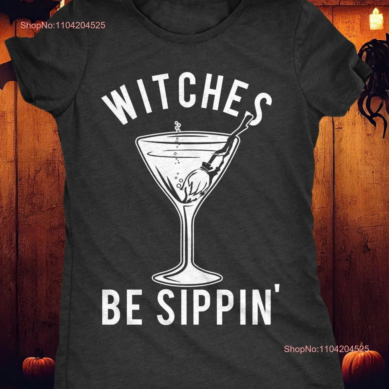 Witches Be Sippin Halloween T Shirt Funny Drinking Party Outfit for Women long or short sleeves