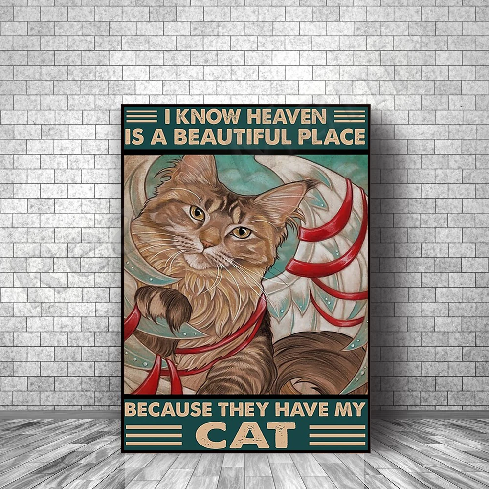 

I know heaven is a beautiful place because they have my cat poster decor canvas print