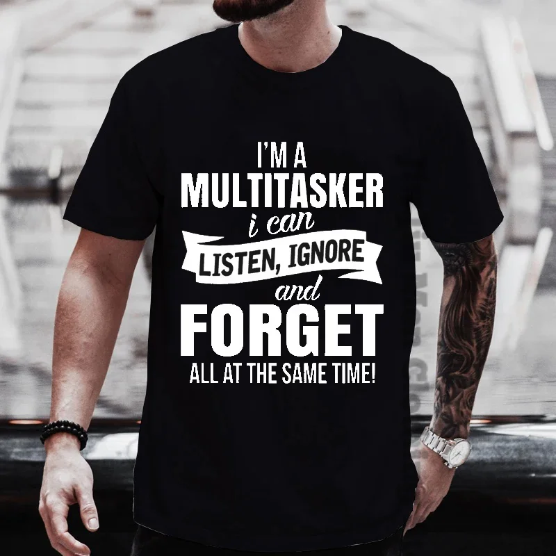 I'm A Multitasker Print T-shirt Funny Saying Men Women Fashion Graphic Tshirts Black T Shirt Summer Short Sleeve Tee Oversized