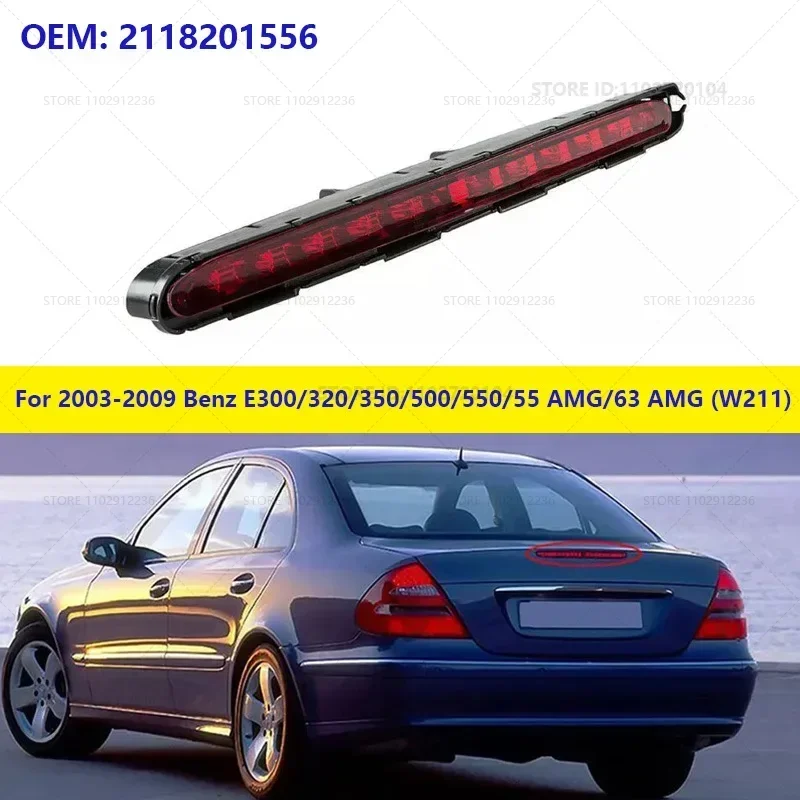 For 2003-2009 Mercedes-Benz E300/320/350/500/550/55 AMG/63 AMG (W211) Third Tail Brake Light Rear Trunk Stop Signal 2118201556