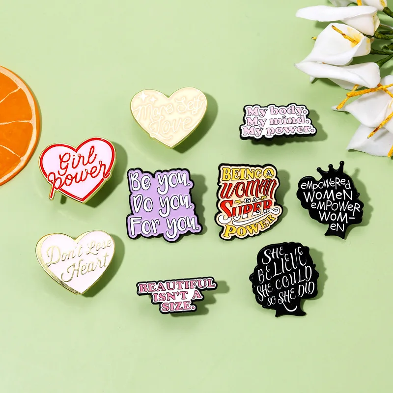 Girl Power Enamel Pins Custom Don't Lose Heart More Self Love Brooches Lapel Badges Feminism Jewelry Gift for Women Friends