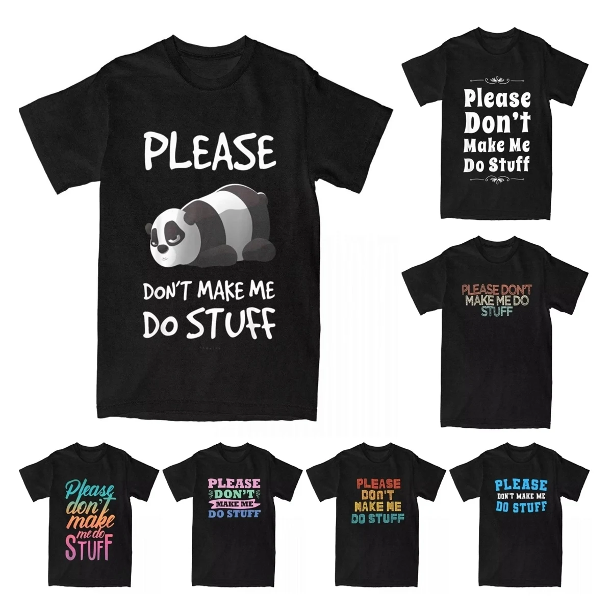 Please Don't Make Me Do Stuff Men's T Shirt Funny Lazy Panda Funny Tee Shirt Sarcastic T-Shirt 100% Cotton Gift Idea Clothes