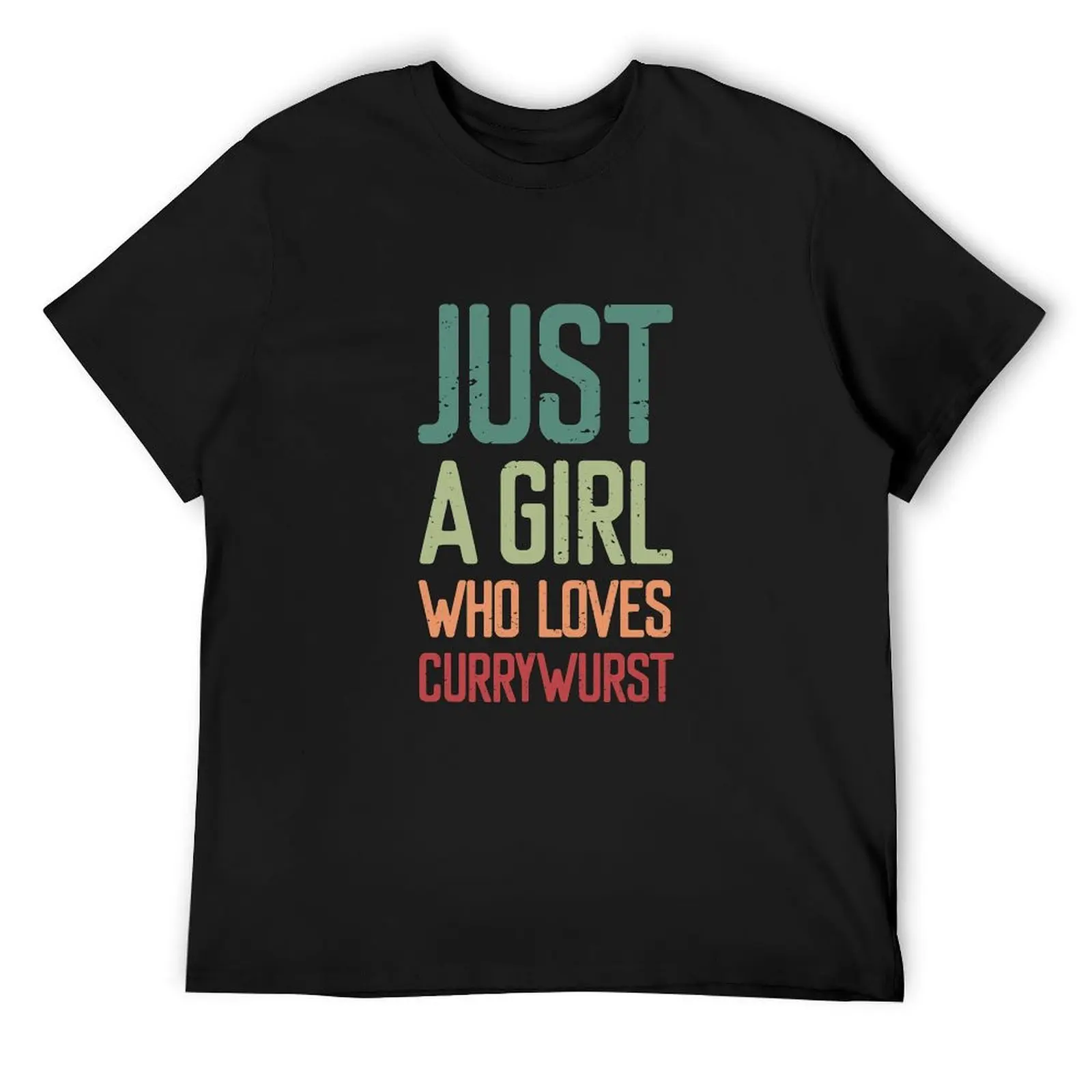 

Just A Girl Who Loves Currywurst T-Shirt street wear basketball graphic tees oversized t shirt mens shirts graphic tee