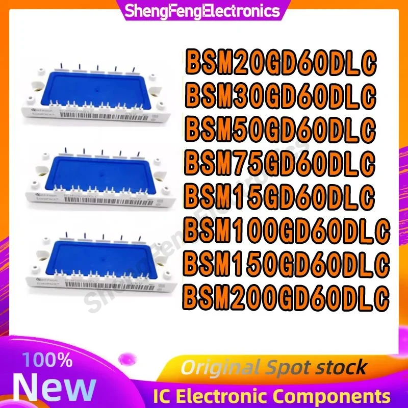 

BSM20GD60DLC BSM30GD60DLC BSM50GD60DLC BSM75GD60DLC BSM100GD60DLC BSM150GD60DLC BSM200GD60DLC BSM15GD60DLC AND ORIGINAL MODULE