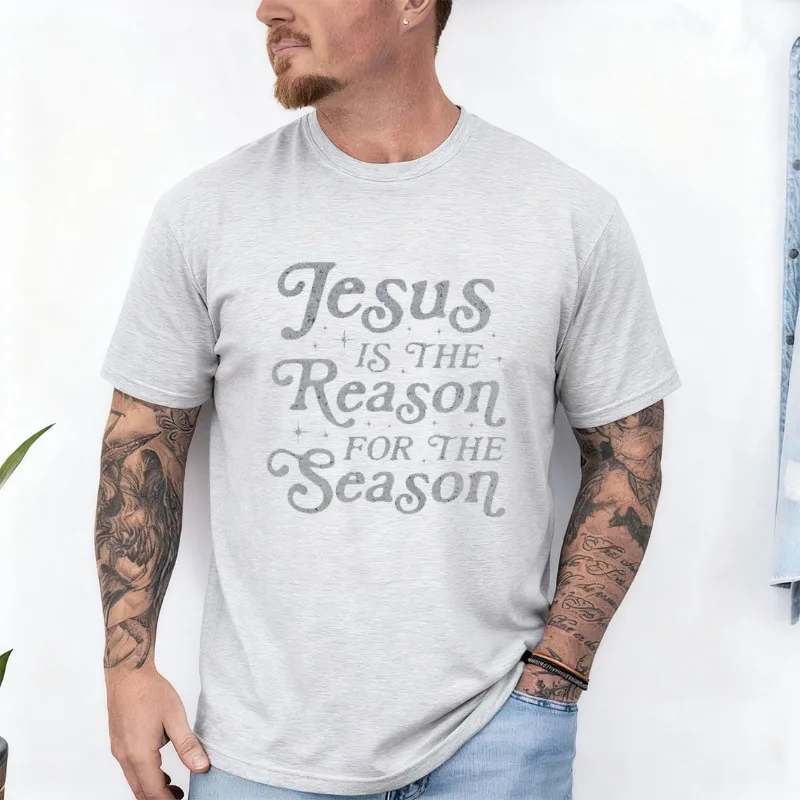 Jesus Is Reason for The Season Sarcastic Xmas Tees Jesus Christmas Cotton T-Shirt All Seasons Casual Fashion Soft Comfortable