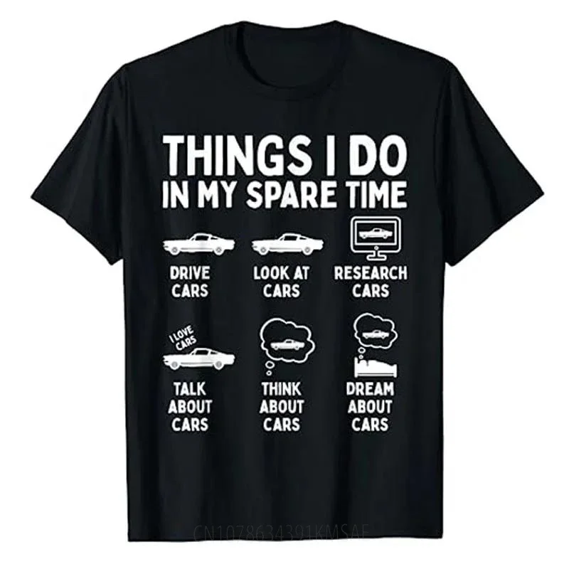 Funny Car Guy T-Shirt Things I Do in My Spare Time Car Enthusiast Sarcastic Novelty Daddy Husband Gift Sayings Dad Jokes Tee Top