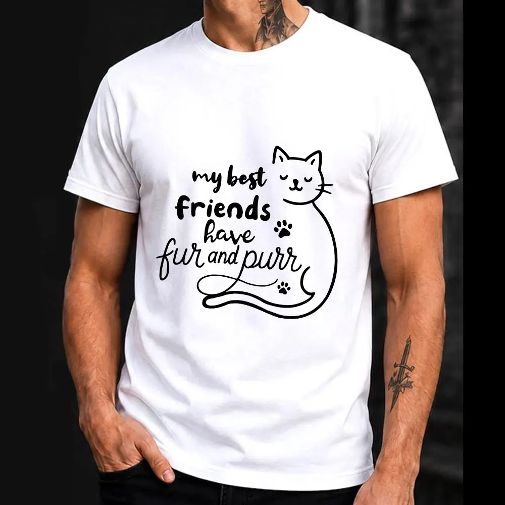 my best friends have fur and purr Funny Cat Gift T-shirt Short Sleeve Graphic Clothes All size tops S-6XL 100% Cotton Print Tee