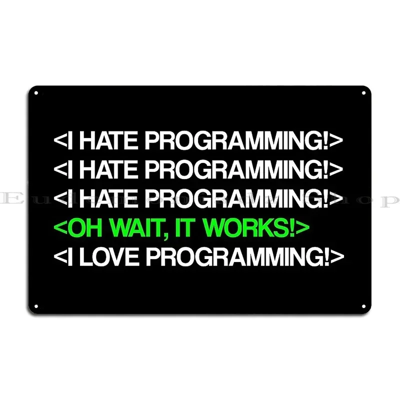 I Hate Programming Computer Coder Programmer Metal Signs Wall Mural Decoration Printed Poster Wall Decor Tin Sign Poster