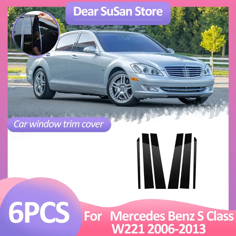 6pcs Car Window Trim Cover For Mercedes Benz S Class W221 AMG 2006~2013 B C Column Pillar Posts Door Stickers Black Accessories