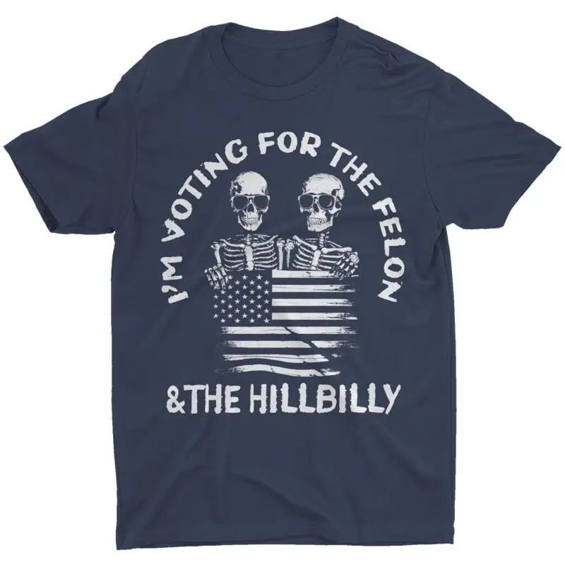 Im Voting For The Felon And Hillbilly T Shirt Funny Political 2024 Election