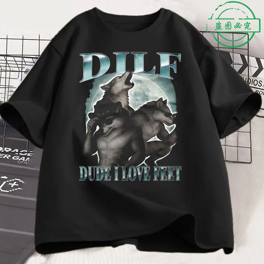 Dilf Dude I Love Feet Funny Wolf Meme T Shirts Men Women Clothing Casual Cotton Fashion Harajuku Oversized Short Sleeve T-shirts