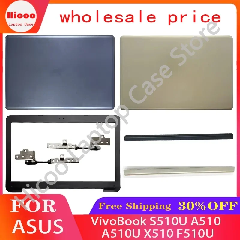 NEW For ASUS VivoBook S510U A510 A510U X510 F510U Laptop LCD Rear Cover/Front Frame/Palm Pad/hinge Cover/hinge