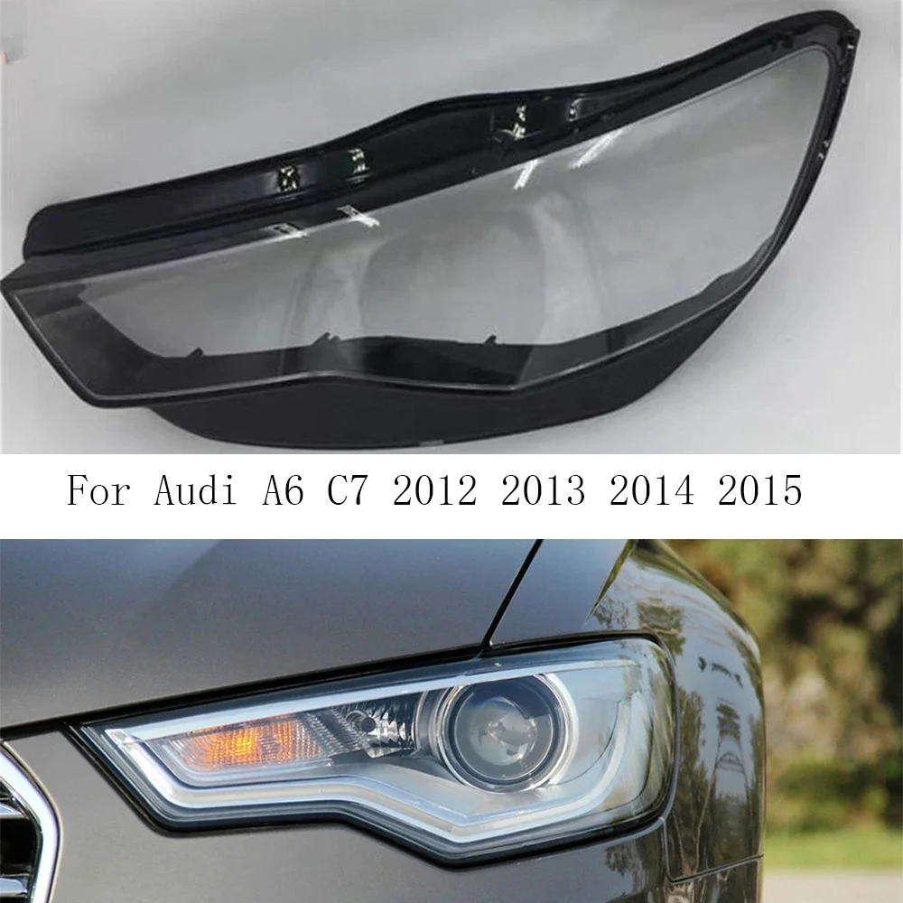 

Крышка передней фары для Audi A6 C7 2012 2013 2014 2015, корпус фары, прозрачный абажур, линзы из оргстекла