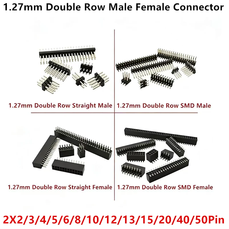 1.27mm 2X2/3/4/5/6/8/10/12/13/15/20/40/50 Pin Double Row Straight Needle PCB Strip Connector 1.27mm SMD Male Female Header Socke