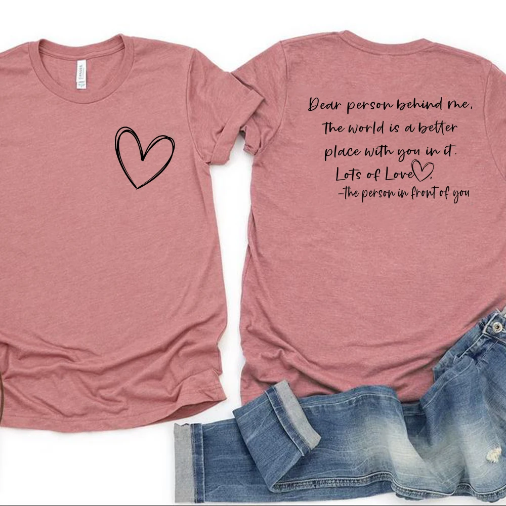 Dear Person Behind Me Mental Health Be Kind Kindness Matters Tee Unisex Tee Self Love Shirt Self Care Shirts Unisex Graphic Tops