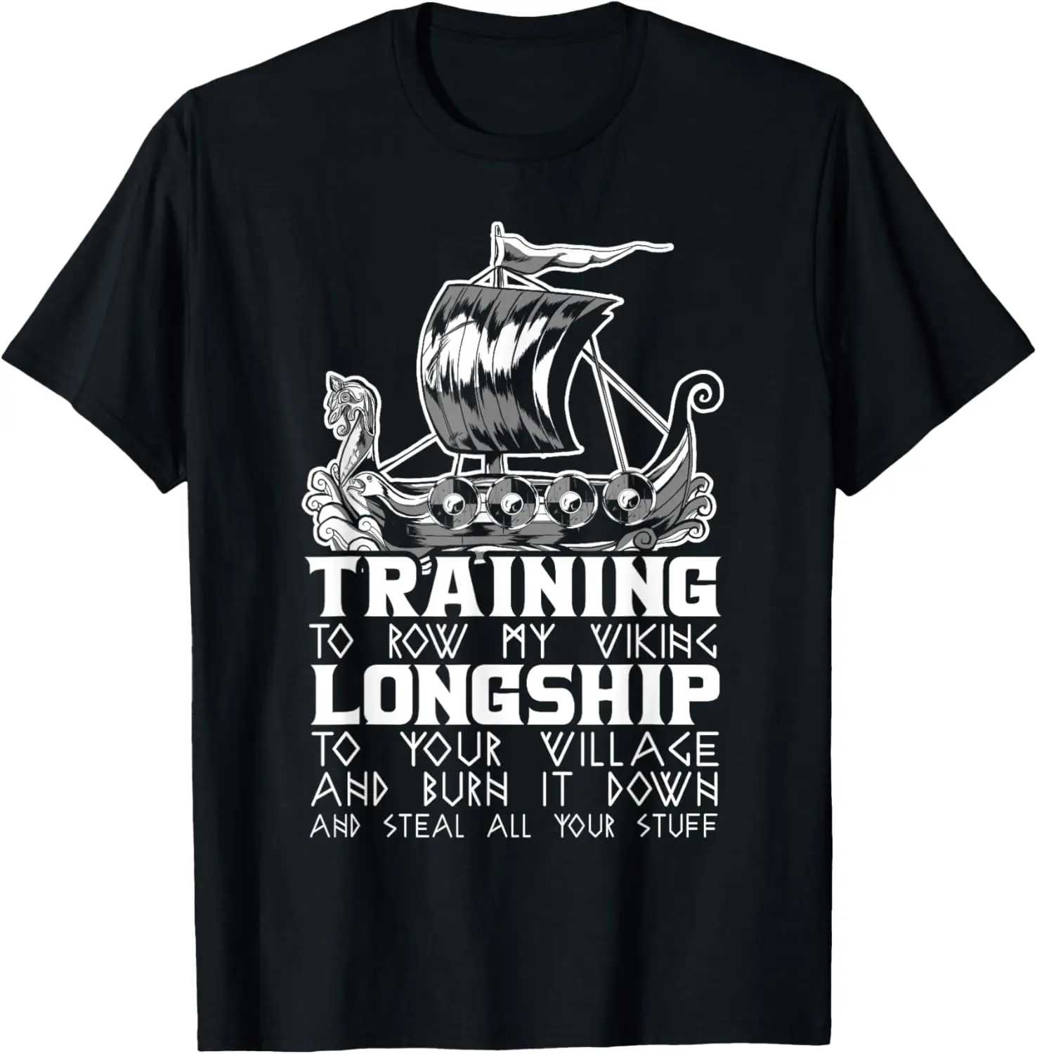 

Training To Row My Viking Longship Germanic Viking T-Shirt