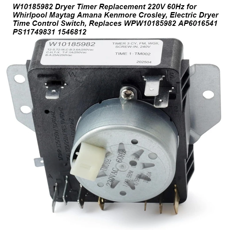 W10185982 Dryer Timer Replacement–220V 60Hz Electric Timer Fits Whirlpool Maytag Amana Kenmore Crosley Replaces WPW-82 AP6016541