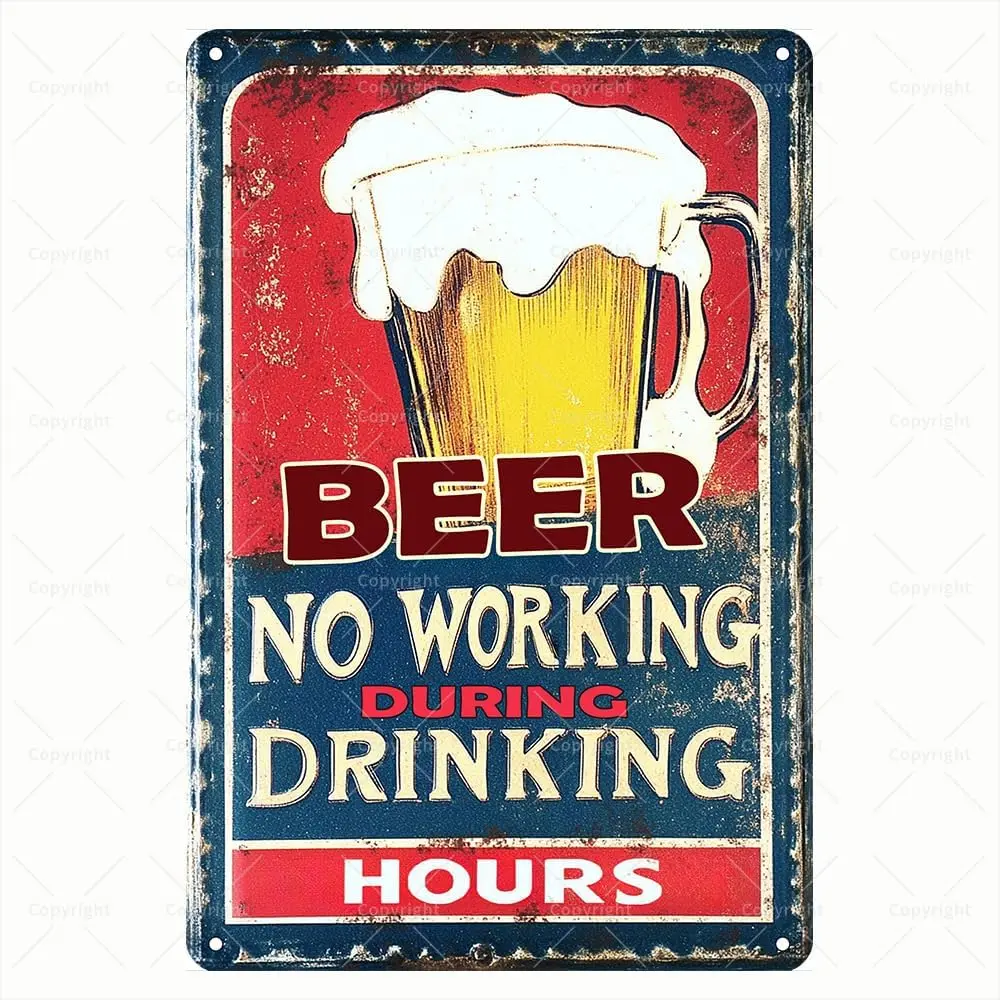 Humorous Tin Sign - Beer No Working During Drinking Hours Vintage Beer-Themed Metal Sign for Man Cave/Kitchen/Bar Decor - Great